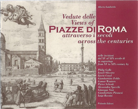 Vedute delle piazze di Roma attraverso i secoli nelle antiche incisioni dal XVI